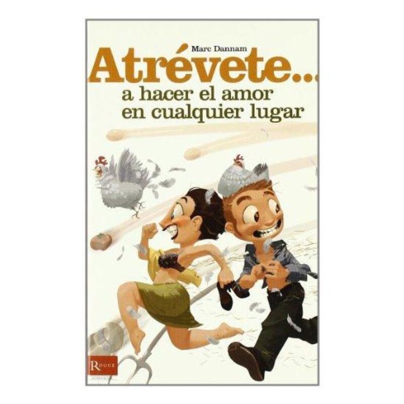 Libro de Juegos Eróticos: Atrévete a Hacer el Amor en Cualquier Lugar
